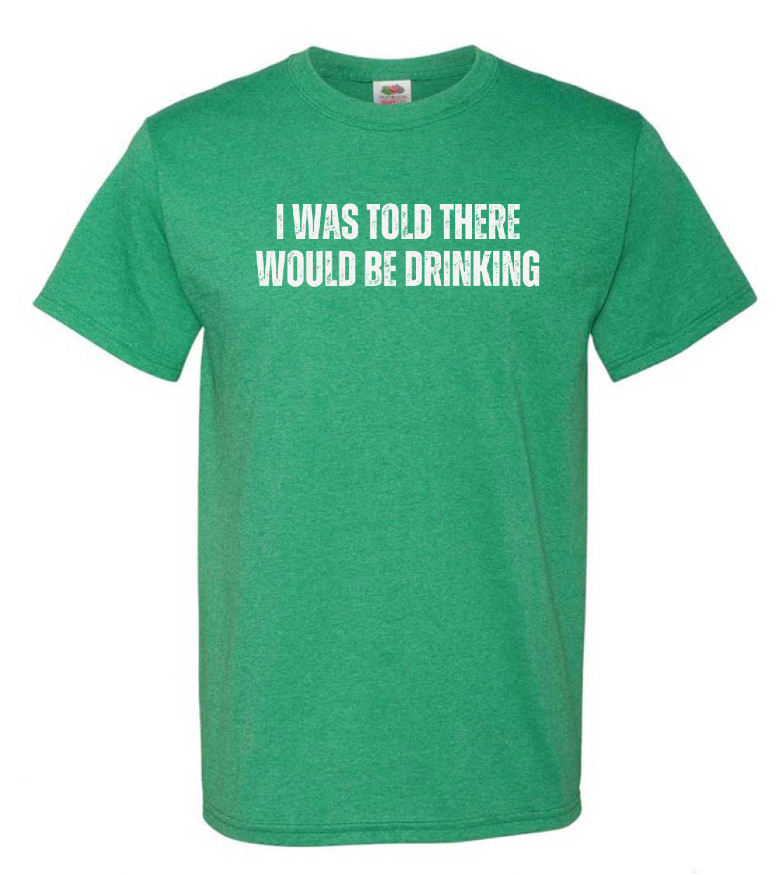 I WAS TOLD THERE WOULD BE DRINKING