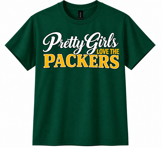 PRETTY GIRLS LOVE THE PACKERS