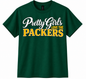 PRETTY GIRLS LOVE THE PACKERS