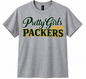 PRETTY GIRLS LOVE THE PACKERS
